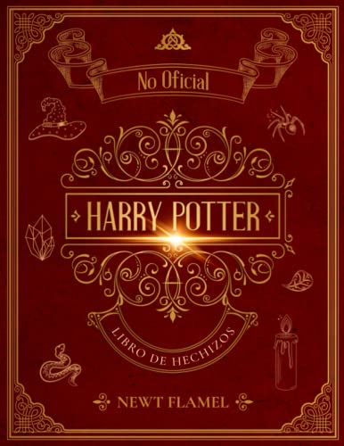 Libro de Hechizos de Harry Potter: La Guía Ilustrada No Oficial para el Entrenamiento de Magos